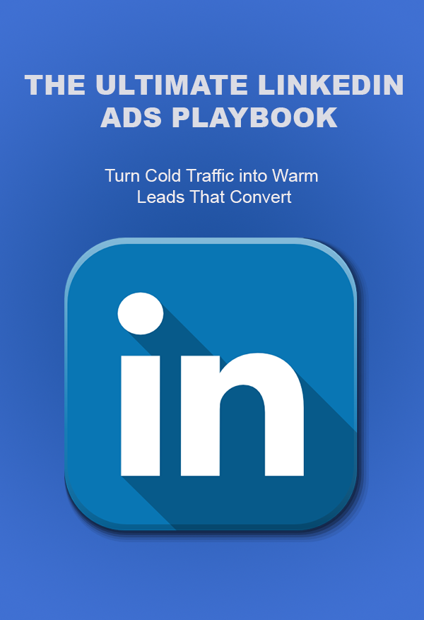 The Ultimate LinkedIn Ads Playbook - Image 2