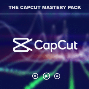 The Capcut Mastery Pack