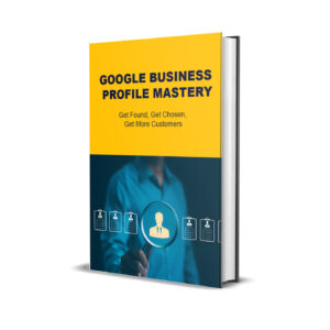 Google Business Profile Mastery