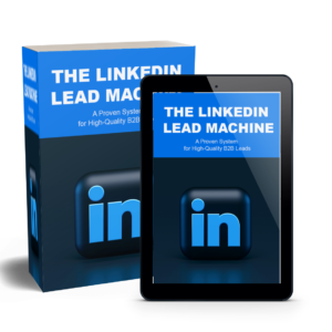 The LinkedIn Lead Machine