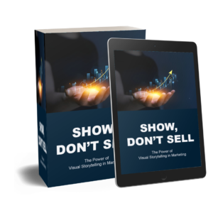 Show, Don’t Sell