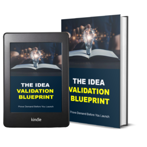 The Idea Validation Blueprint